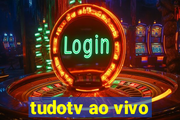 tudotv ao vivo